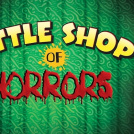 Tickets for Little Shop of Horrors